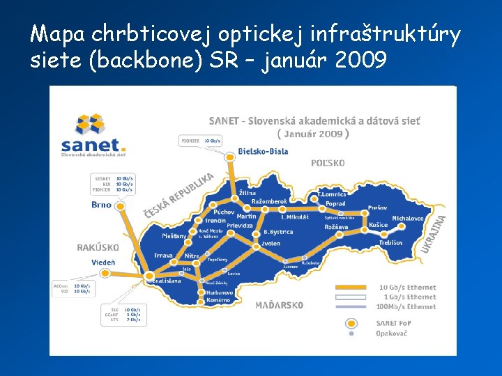 Mapa chrbticovej optickej infraštruktúry siete (backbone) SR – január 2009 