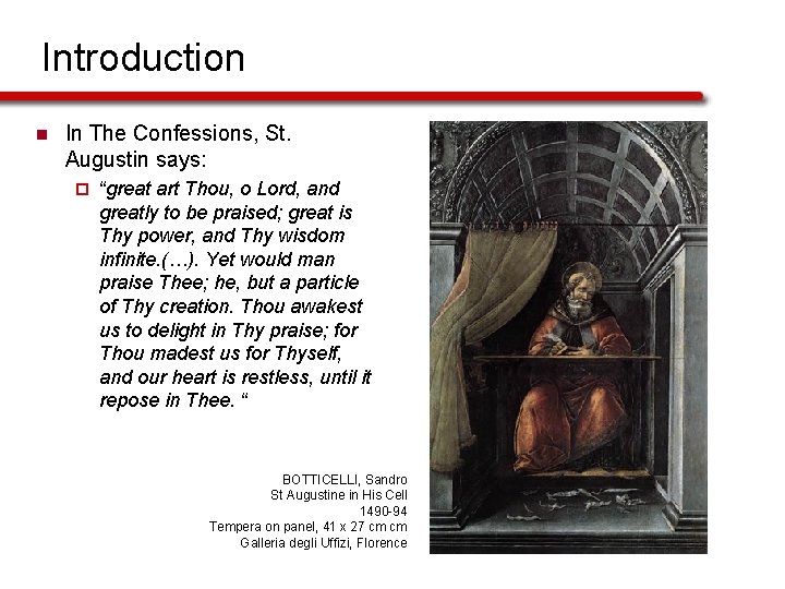 Introduction n In The Confessions, St. Augustin says: ¨ “great art Thou, o Lord,