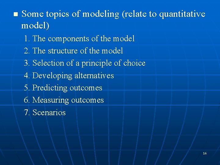 n Some topics of modeling (relate to quantitative model) 1. The components of the