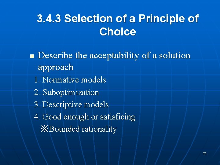 3. 4. 3 Selection of a Principle of Choice n Describe the acceptability of