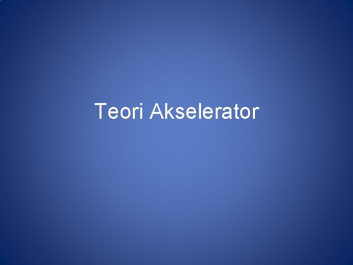 Teori Akselerator 