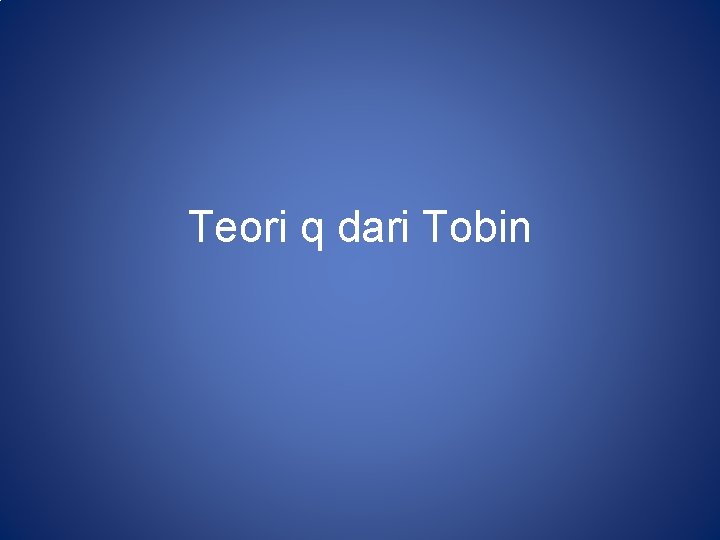 Teori q dari Tobin 