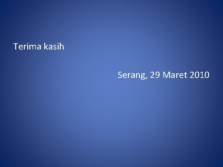 Terima kasih Serang, 29 Maret 2010 
