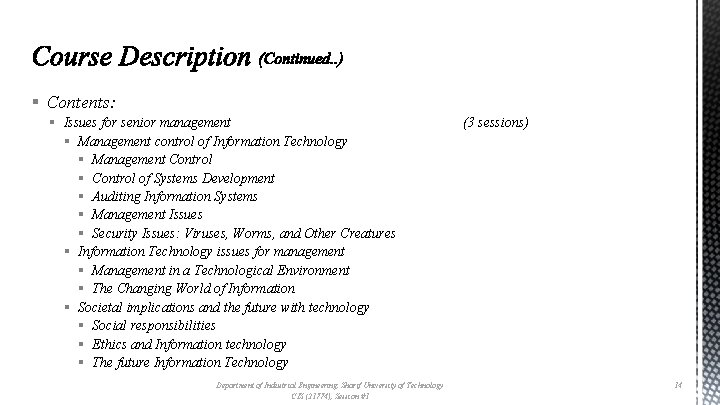 § Contents: § Issues for senior management § Management control of Information Technology §