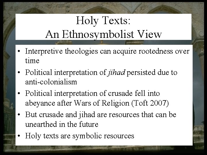 Holy Texts: An Ethnosymbolist View • Interpretive theologies can acquire rootedness over time •