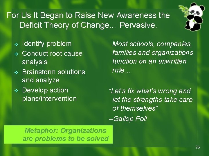 For Us It Began to Raise New Awareness the Deficit Theory of Change… Pervasive. For Us It Began to Raise New Awareness the Deficit Theory of Change… Pervasive.