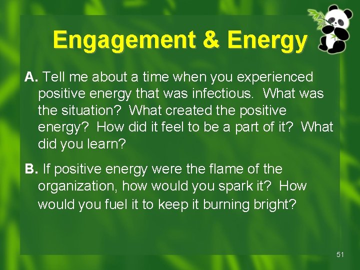 Engagement & Energy A. Tell me about a time when you experienced positive energy Engagement & Energy A. Tell me about a time when you experienced positive energy