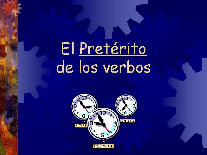 El Pretérito de los verbos 1 