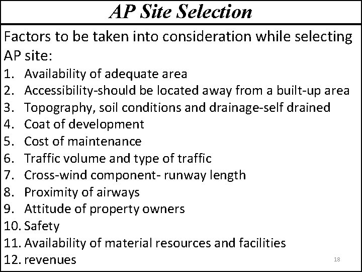 AP Site Selection Factors to be taken into consideration while selecting AP site: 1.