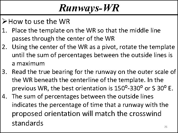 Runways-WR ØHow to use the WR 1. Place the template on the WR so