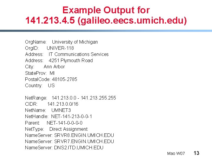 Example Output for 141. 213. 4. 5 (galileo. eecs. umich. edu) Org. Name: University