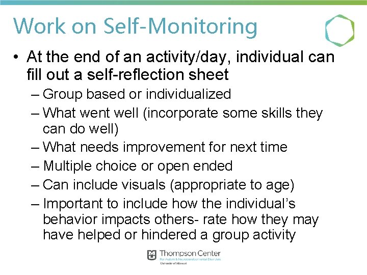 Work on Self-Monitoring • At the end of an activity/day, individual can fill out Work on Self-Monitoring • At the end of an activity/day, individual can fill out