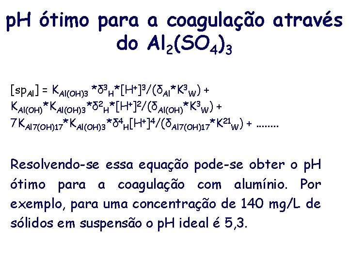 p. H ótimo para a coagulação através do Al 2(SO 4)3 [sp. Al] =