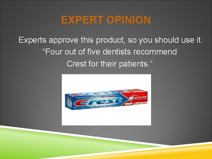 EXPERT OPINION Experts approve this product, so you should use it. “Four out of