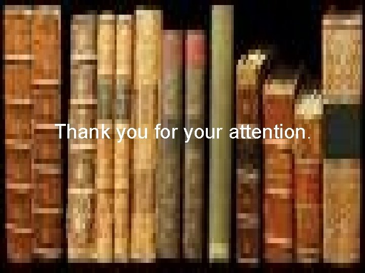 Thank you for your attention. 