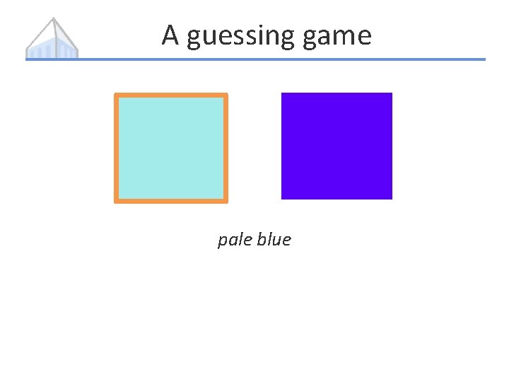 A guessing game pale blue 