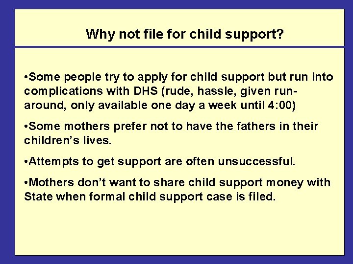 Why not file for child support? • Some people try to apply for child