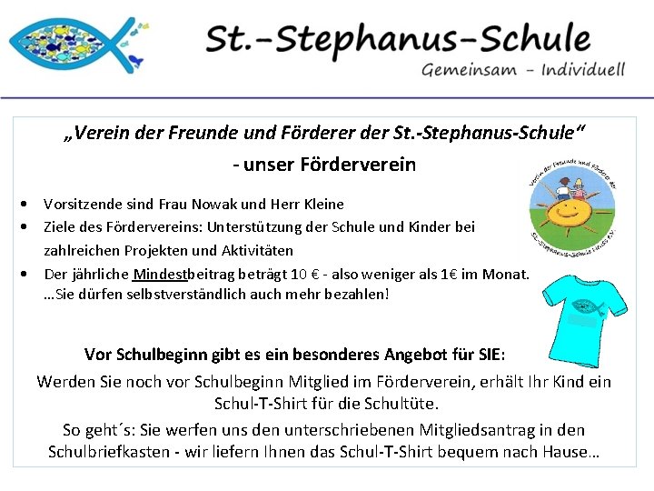„Verein der Freunde und Förderer der St. -Stephanus-Schule“ - unser Förderverein • Vorsitzende sind