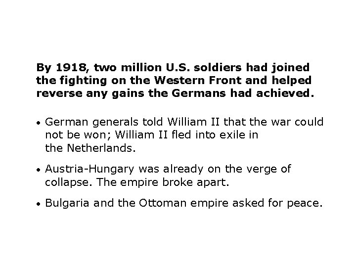 By 1918, two million U. S. soldiers had joined the fighting on the Western