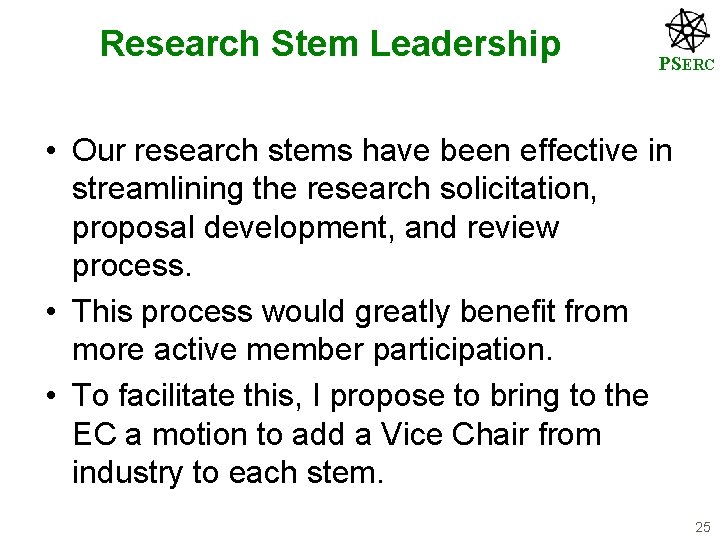 Research Stem Leadership PSERC • Our research stems have been effective in streamlining the