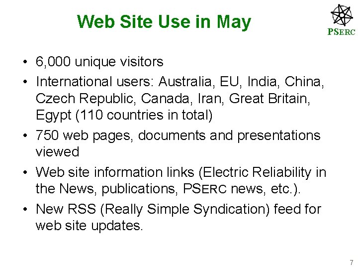Web Site Use in May PSERC • 6, 000 unique visitors • International users: