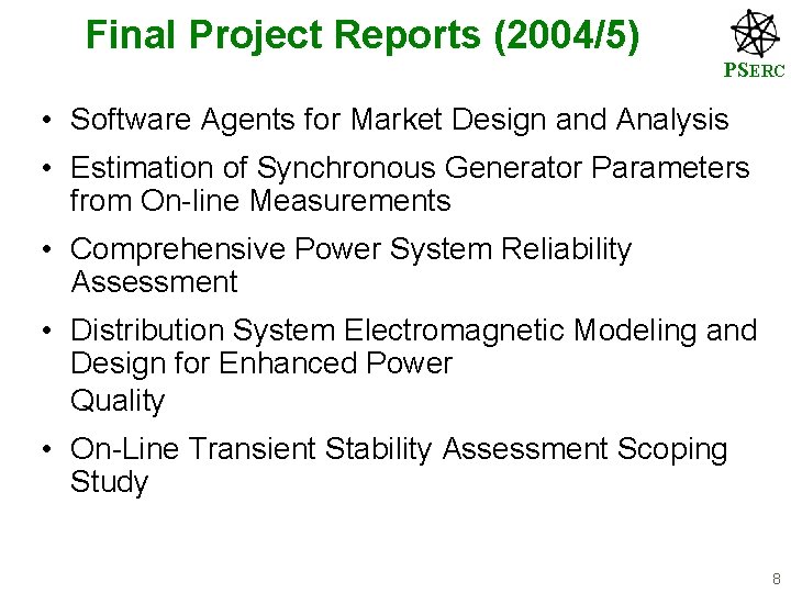 Final Project Reports (2004/5) PSERC • Software Agents for Market Design and Analysis •
