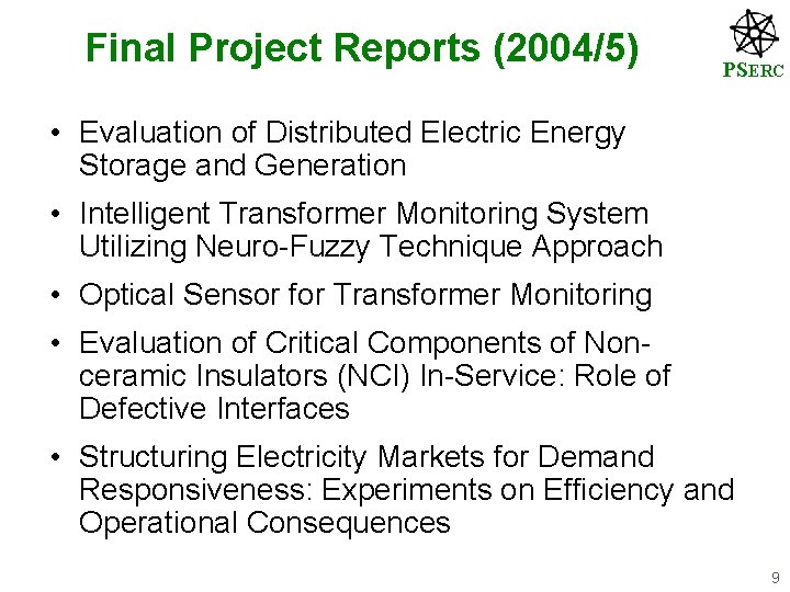 Final Project Reports (2004/5) PSERC • Evaluation of Distributed Electric Energy Storage and Generation