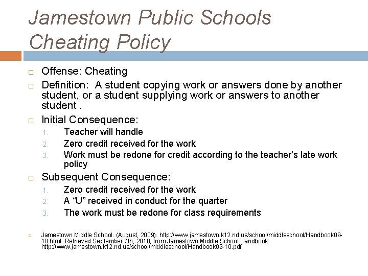 Jamestown Public Schools Cheating Policy Offense: Cheating Definition: A student copying work or answers