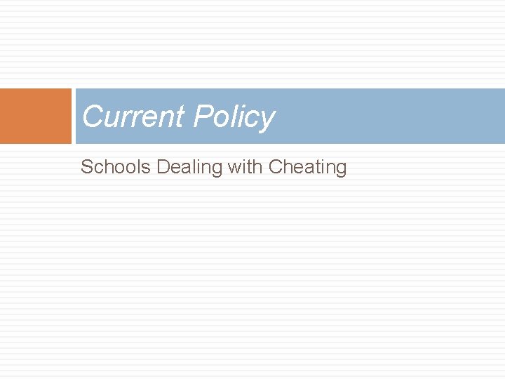 Current Policy Schools Dealing with Cheating 