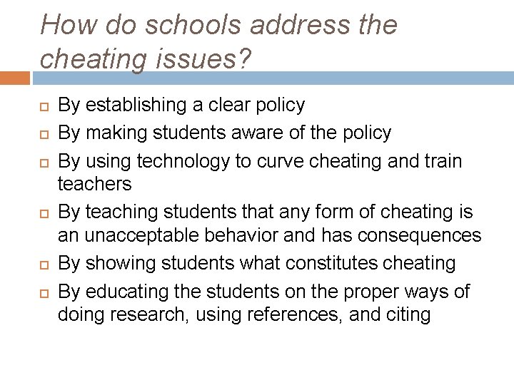 How do schools address the cheating issues? By establishing a clear policy By making