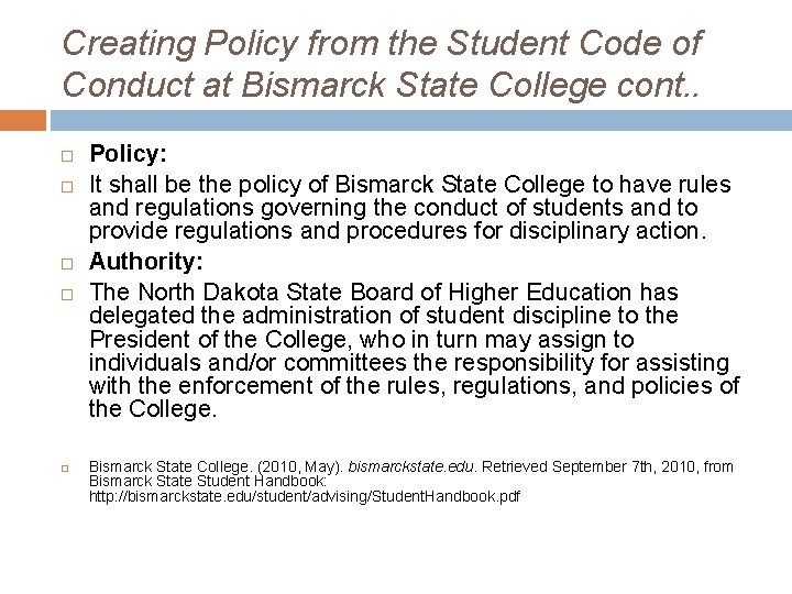 Creating Policy from the Student Code of Conduct at Bismarck State College cont. .