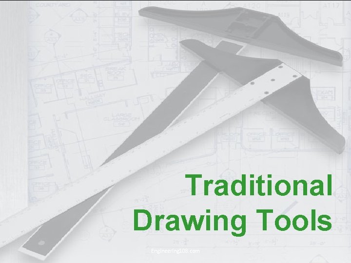 Traditional Drawing Tools Engineering 108. com 