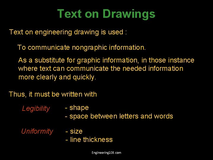 Text on Drawings Text on engineering drawing is used : To communicate nongraphic information.