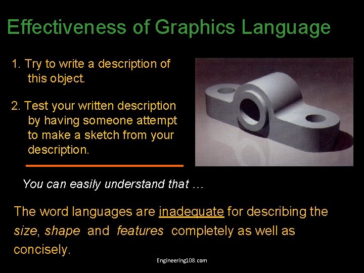 Effectiveness of Graphics Language 1. Try to write a description of this object. 2.