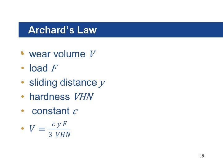 Archard’s Law • 19 