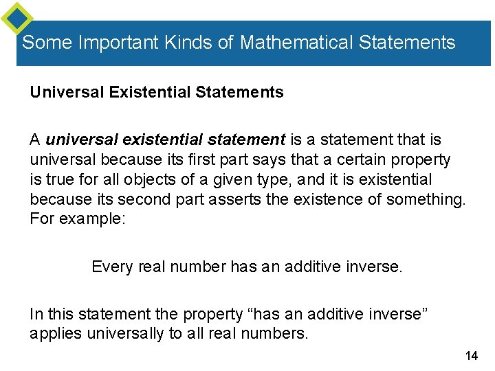 Some Important Kinds of Mathematical Statements Universal Existential Statements A universal existential statement is