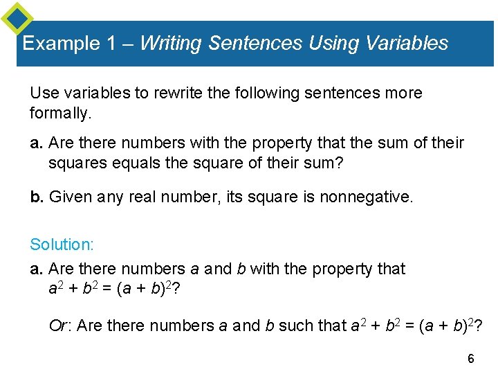 Example 1 – Writing Sentences Using Variables Use variables to rewrite the following sentences