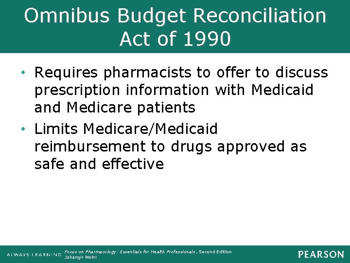 Omnibus Budget Reconciliation Act of 1990 • Requires pharmacists to offer to discuss prescription