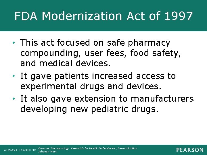 FDA Modernization Act of 1997 • This act focused on safe pharmacy compounding, user
