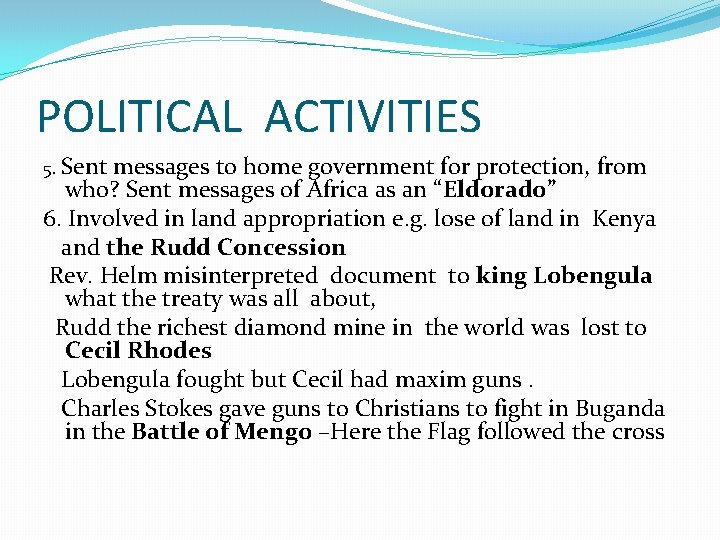 POLITICAL ACTIVITIES 5. Sent messages to home government for protection, from who? Sent messages