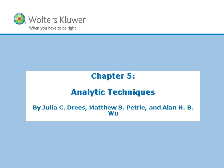 Chapter 5: Analytic Techniques By Julia C. Drees, Matthew S. Petrie, and Alan H.