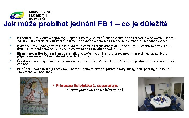 Jak může probíhat jednání FS 1 – co je důležité § § § Plánování