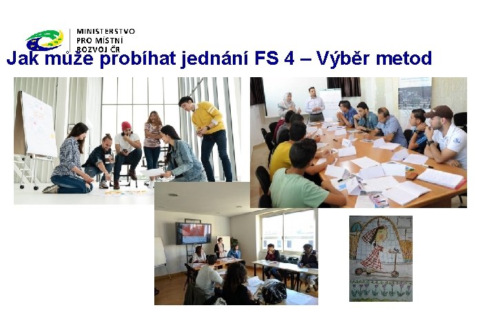 Jak může probíhat jednání FS 4 – Výběr metod 