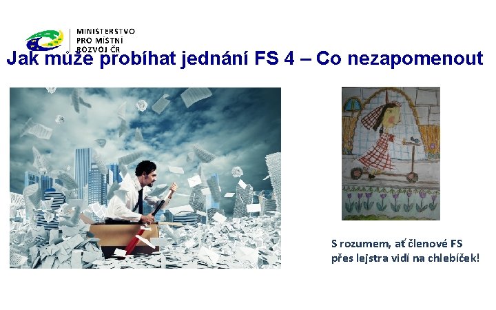 Jak může probíhat jednání FS 4 – Co nezapomenout S rozumem, ať členové FS