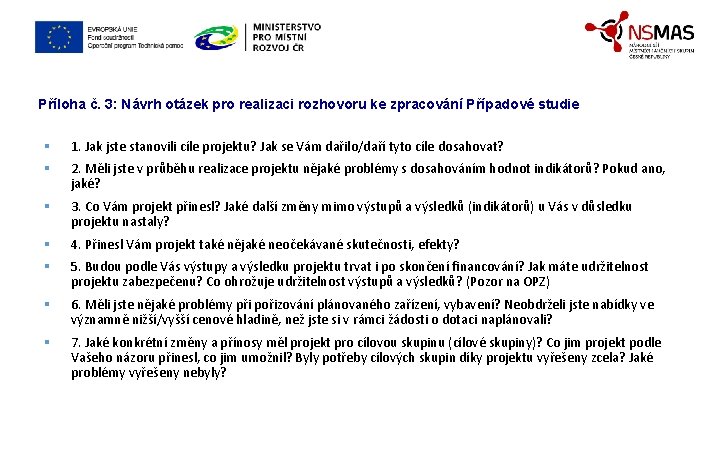 Příloha č. 3: Návrh otázek pro realizaci rozhovoru ke zpracování Případové studie § 1.