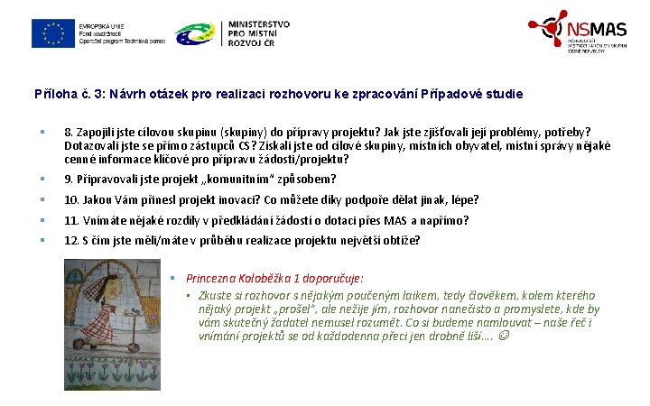 Příloha č. 3: Návrh otázek pro realizaci rozhovoru ke zpracování Případové studie § 8.