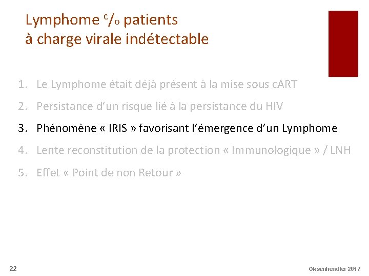 Lymphome c/o patients à charge virale indétectable 1. Le Lymphome était déjà présent à