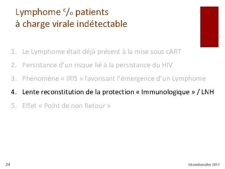 Lymphome c/o patients à charge virale indétectable 1. Le Lymphome était déjà présent à