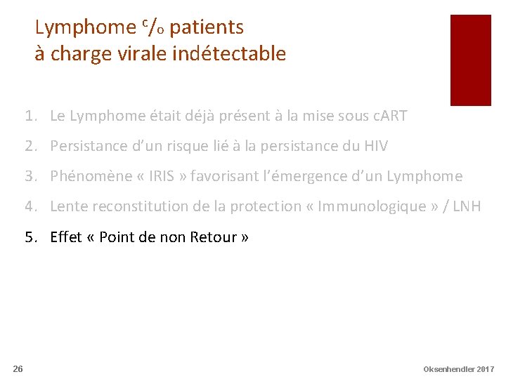 Lymphome c/o patients à charge virale indétectable 1. Le Lymphome était déjà présent à