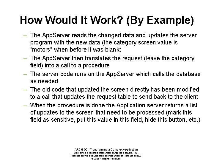 How Would It Work? (By Example) – The App. Server reads the changed data
